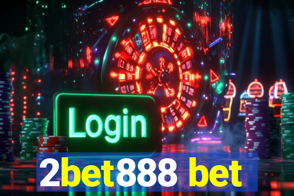 2bet888 bet